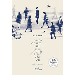 Bước Chậm Lại Giữa Thế Gian Vội Vã